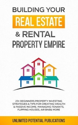 Potential Publicatio - Building Your Real Estate  Rental Property Emp - X555z