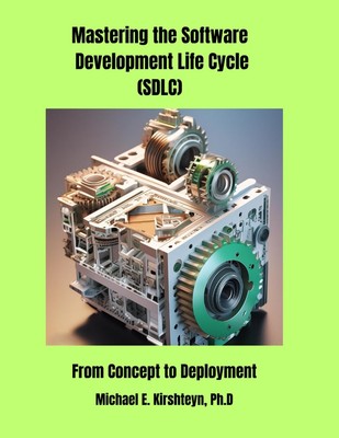 Mastering the Software Development Life Cycle (SDLC): From Concep