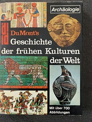 Du Mont's Archäologie - Geschichte der frühen Kulturen der Welt
