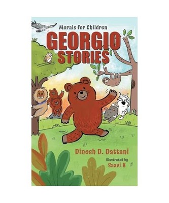 Georgio Stories: Morals for Children, Dattani, Dinesh D.