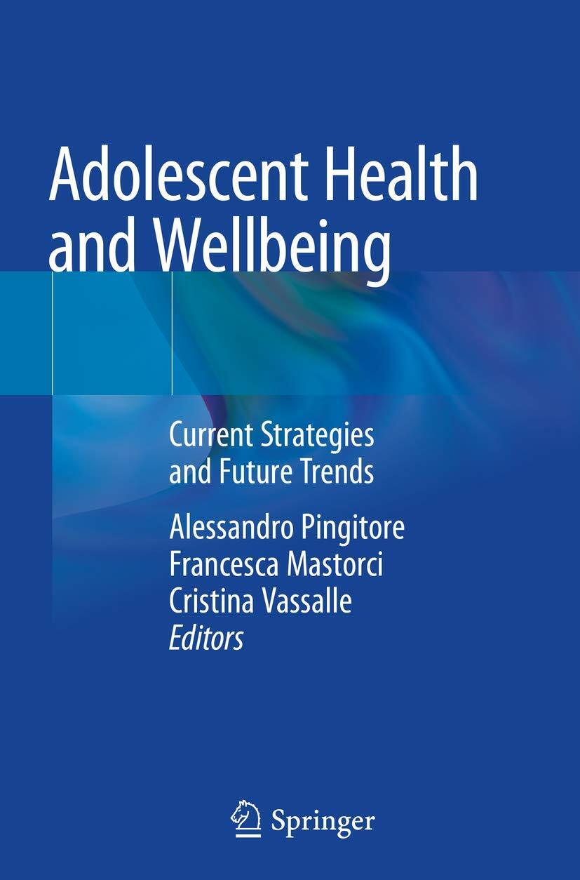 Adolescent Health and Wellbeing: Current Strategies and Future