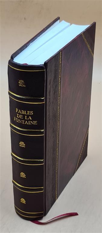 La Fontaine's Fables with Aesop's Life Illustrated Leather Bound Edition