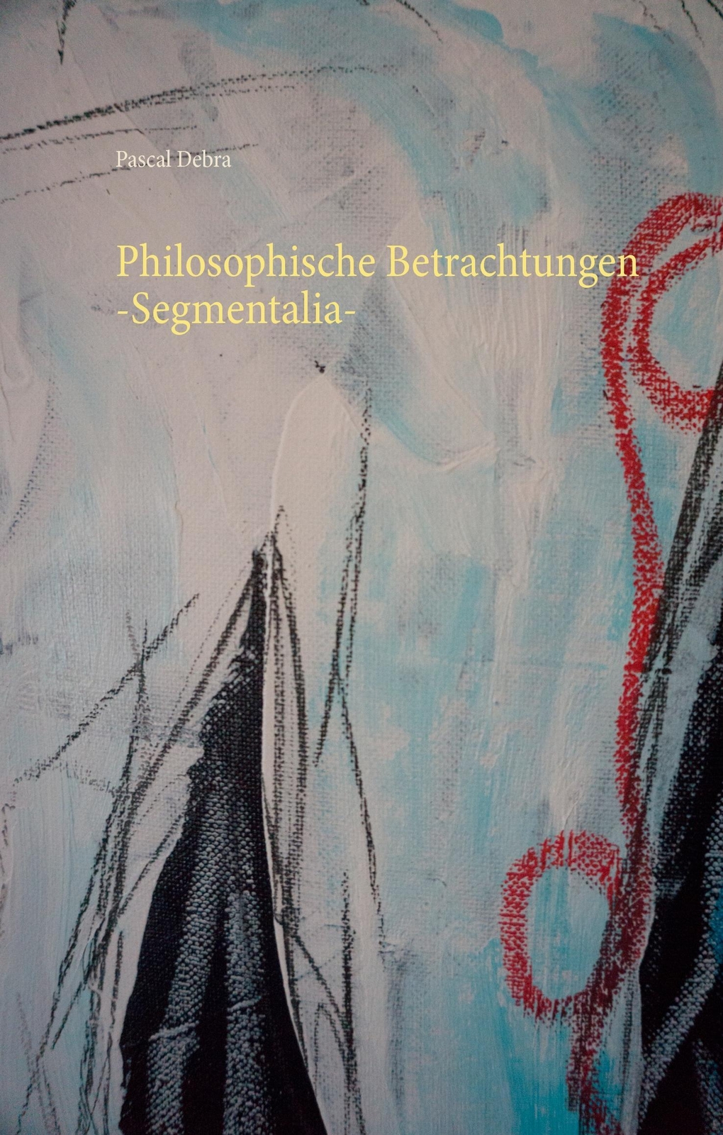 Thumbnail - Philosophische Betrachtungen -segmentalia- | Buch | 9783743101951