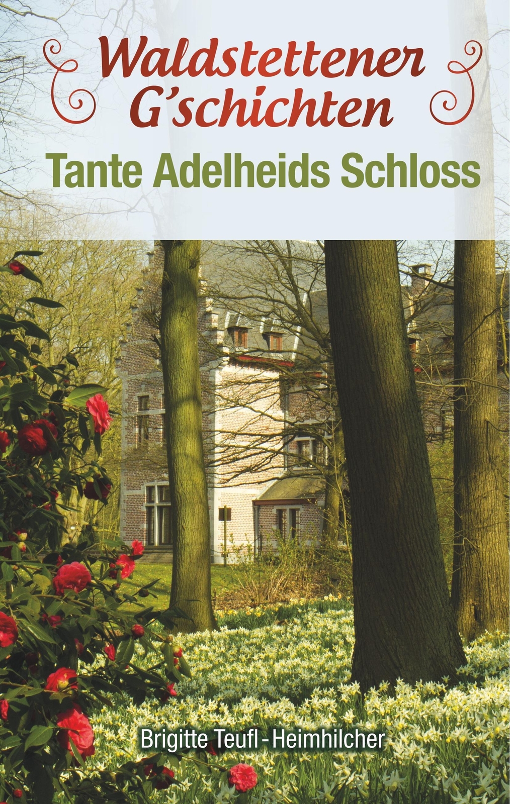 Brigitte Teufl-heimhilcher | Waldstettener G'schichten | Buch |