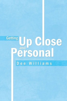 Getting up Close and Personal Dee Williams Taschenbuch Kartoniert / Broschiert