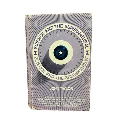 Science and the Supernatural Hardcover Johnn Taylor First Edition
