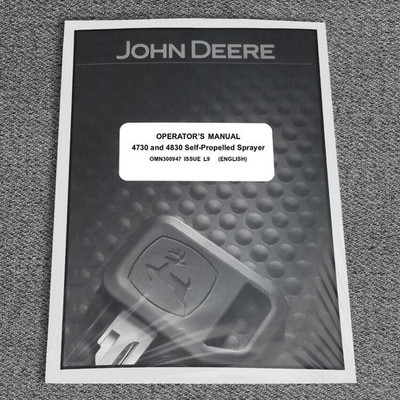 John Deere 4730, 4830 Self-Propelled Sprayer Owners Operators Manual - OMN300947