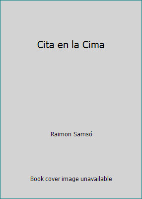Cita en la Cima by Raimon Samsó