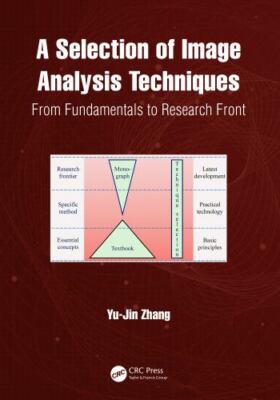 Selection of Image Analysis Techniques : From Fundamental to Research Front, ...