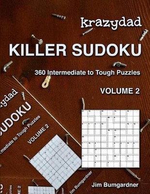 Krazydad Killer Sudoku Volume 2: 360 Intermediate to Tough Puzzles by Jim Bumgar