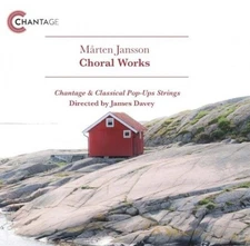 Mårten Jansson: Choral Works - Chantage/Classical Pop/Davey CD 89LN The Cheap