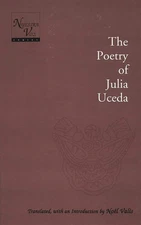 The Poetry of Julia Uceda: Translated, with an Introduction by N