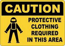 OSHA CAUTION: PROTECTIVE CLOTHING REQUIRED IN AREA| Laminated Vinyl Decal