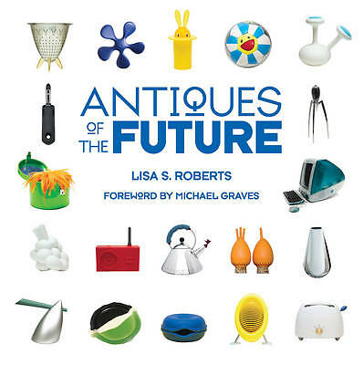 Antiques of the Future, Lisa S Roberts, Used Excellent Book