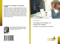 Armando Barraza | La Lengua Es Un Fuego, Un Mundo De Maldad | Taschenbuch (2024)