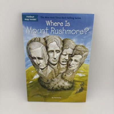 Where Is Mount Rushmore? by True Kelley and Who HQ (2015, Uk-Trade Paper)