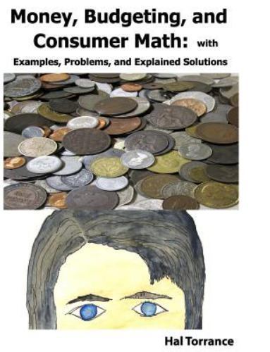 Money, Budgeting, and Consumer Math : With Examples, Problems, and ...