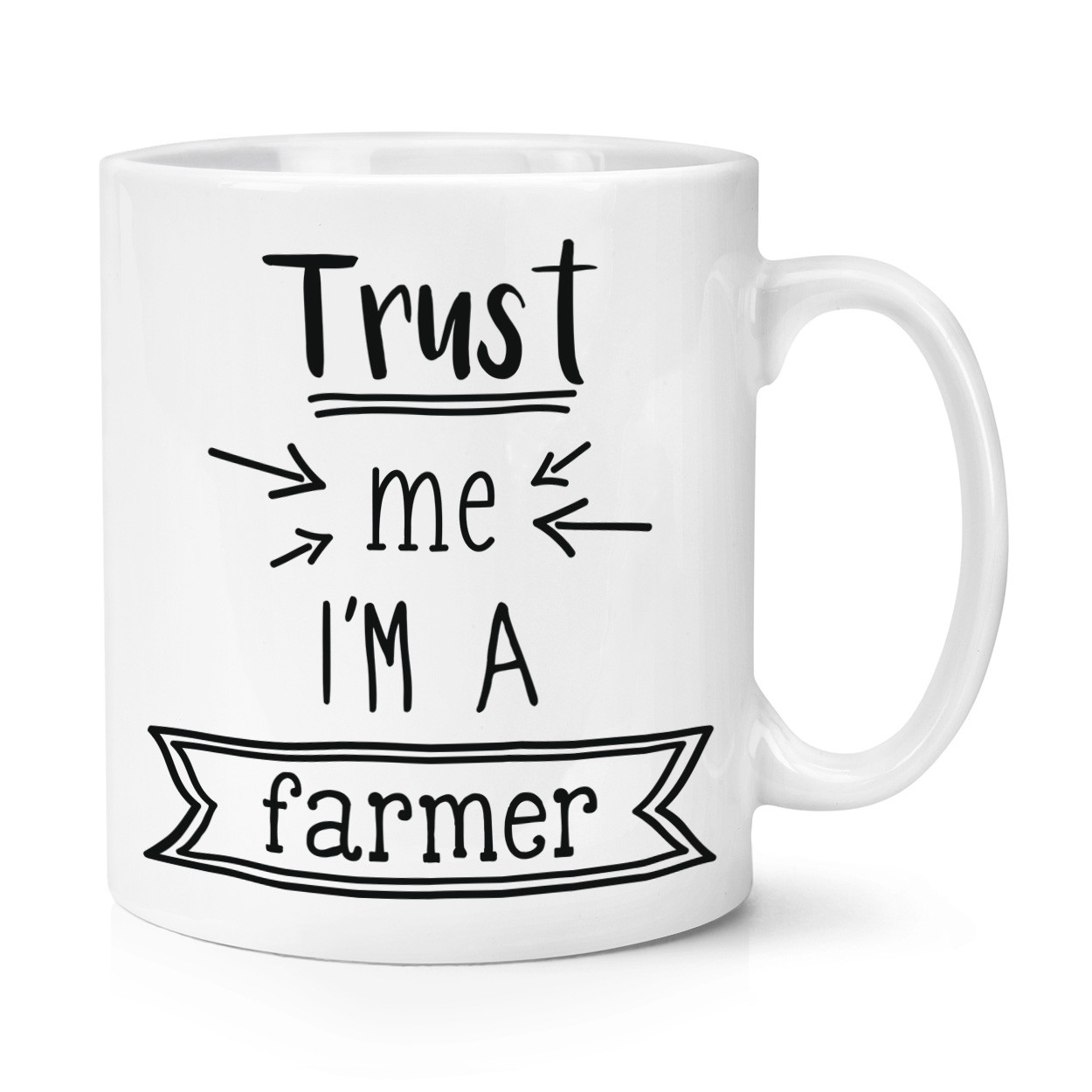 Trust Me I'm A Farmer 10oz Mug Cup - Funny Best Favourite