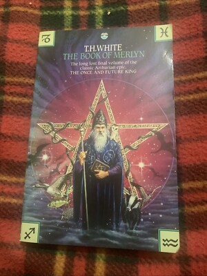 THE BOOK OF MERLYN By T. H. White ~ Fontana/Collins ~ 1987 Edition  