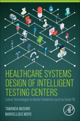 Healthcare Systems Design of Intelligent Testing Centers : Latest Technologie...