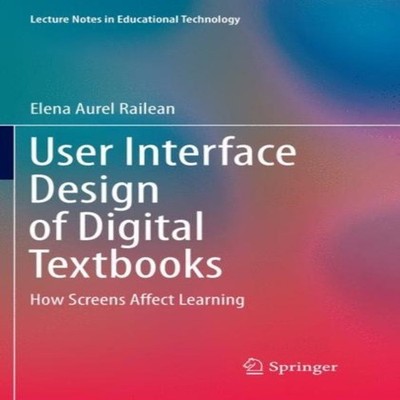 User Interface Design of Digital Textbooks How Screens Affect Lea