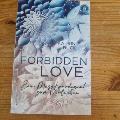  Katrin Emilia Buck Forbidden Love: Ein Musikproduzent zum... Buch Zustand gut