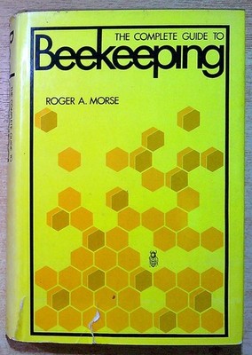 Morse, Roger A THE COMPLETE GUIDE TO BEEKEEPING 1973 Hardback Book