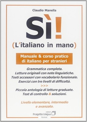 Ja! Der Italiener in der Hand. Handbuch und praktischer Italienischkurs für Ausländer. Level