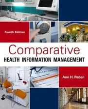 Comparative Health Information Management by Ann Peden: Used