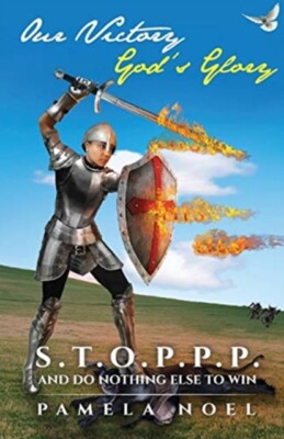 Noel - Our Victory God's Glory  S.T.O.P.P.P. and Do Nothing Else to W - X555z
