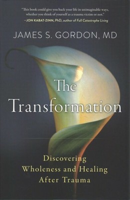 Transformation : Discovering Wholeness and Healing After Trauma, Hardcover by...