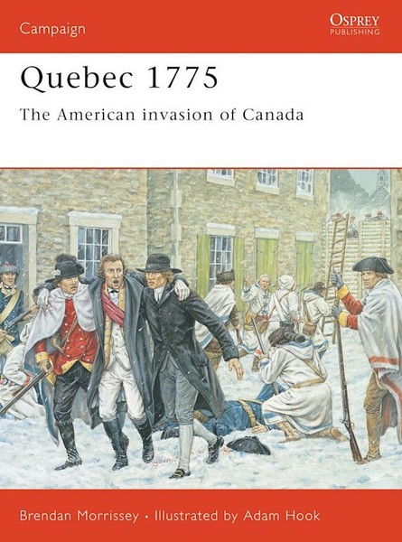 Quebec 1775 The American Invasion Of Canada Osprey (Cam Nr. 128)-image