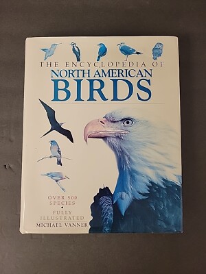 The Encyclopedia Of North American Birds by Michael Vanner 2003 HC/DJ