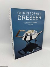 Christopher Dresser The People's Designer 1834-1904 HARRY LYONS 1st Edition 2005