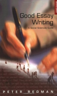 Good Essay Writing: A Social Sciences Guide (Published in associ