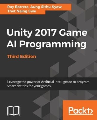 Thet Naing Swe Aung Sithu Kyaw Unity 2017 Game AI Programming - T (Taschenbuch)