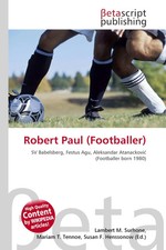 Robert Paul (Footballer) Lambert M. Surhone (...