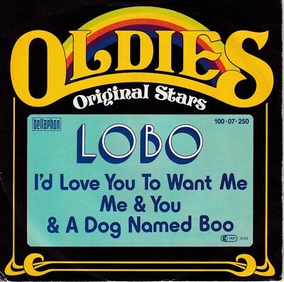 7'' Lobo - I'd Love You To Want Me / Me & You & A Dog Named Boo [Ungesp. - MINT]