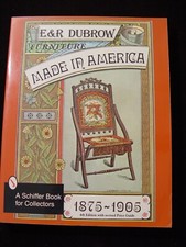 Furniture Made in America 1875-1905 Richard Dubrow Eileen Dubrow