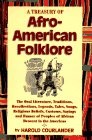 A Treasury of Afro-American Folklore: The Oral Literature, Traditions, Recoll...