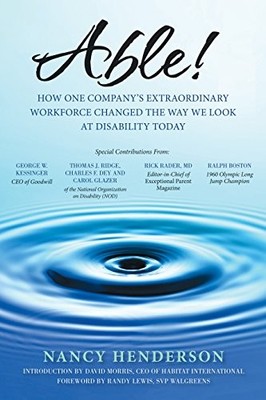 ABLE!: HOW ONE COMPANY'S EXTRAORDINARY WORKFORCE CHANGED By Nancy Henderson VG