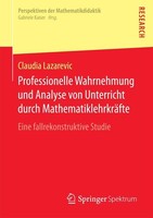 Professionelle Wahrnehmung Und Analyse Von Unterricht Durch MathematiklehrkräFte