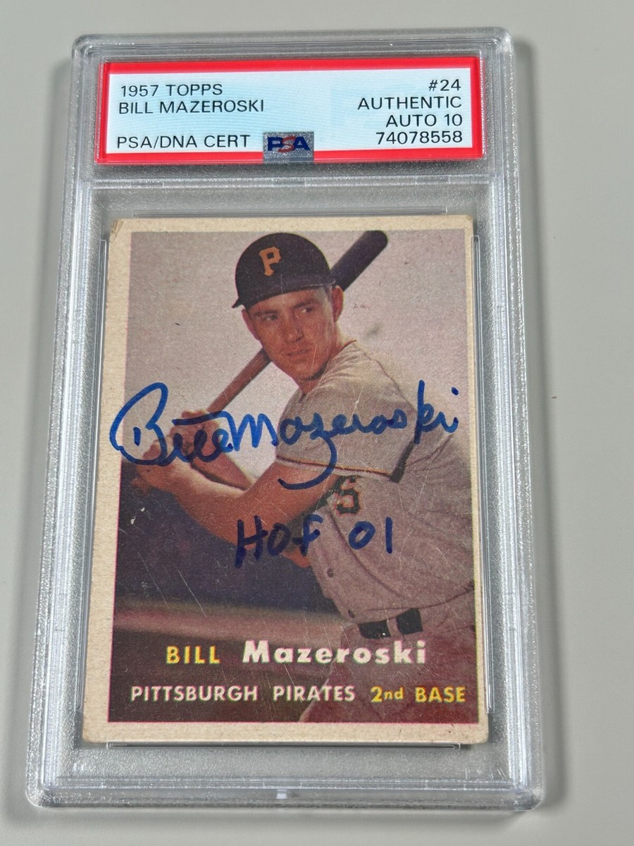 Bill Mazeroski Signed 1957 Topps Card #24 PSA 10 Auto HOF 01 RC