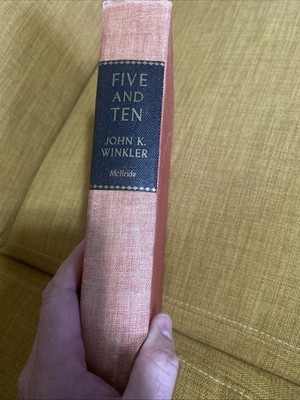 Five and Ten: The Fabulous Life of F. W. Woolworth by John Kennedy Winkler