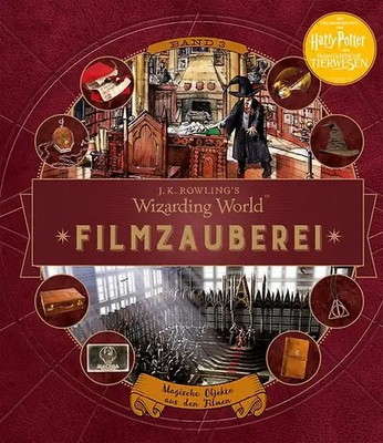 J. K. Rowlings magische Welt: Wizarding World : Filmzauberei, Band 3: Magische O
