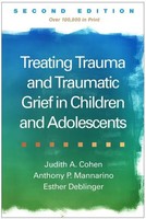 Treating Trauma And Traumatic Grief In Children And Adolescents, Second Edition