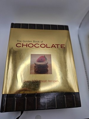 The Golden Book of Chocolate: Over 300 Great Recipes
