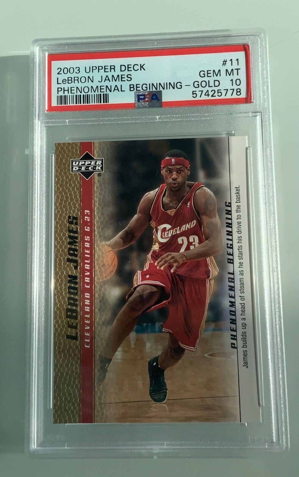 LeBRON JAMES 2003 UPPER DECK #11 GOLD PHENOMENAL BEGINNING PSA 10 ROOKIE POP 56