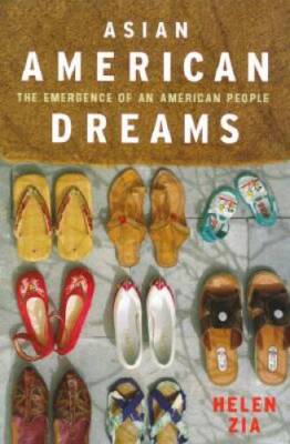 Asian American Dreams: The Emergence of an American People - VERY GOOD