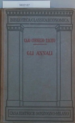 Gli Annali. Bd. 21. Biblioteca Classica Economica. Tacito, Cajo Cornelio: